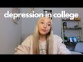 Depression in College | Mental Health + Things That Help