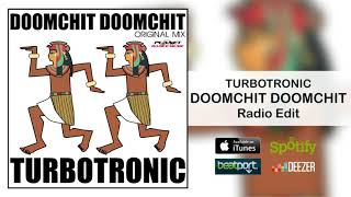 Turbotronic - Doomchit Doomchit (Radio Edit)