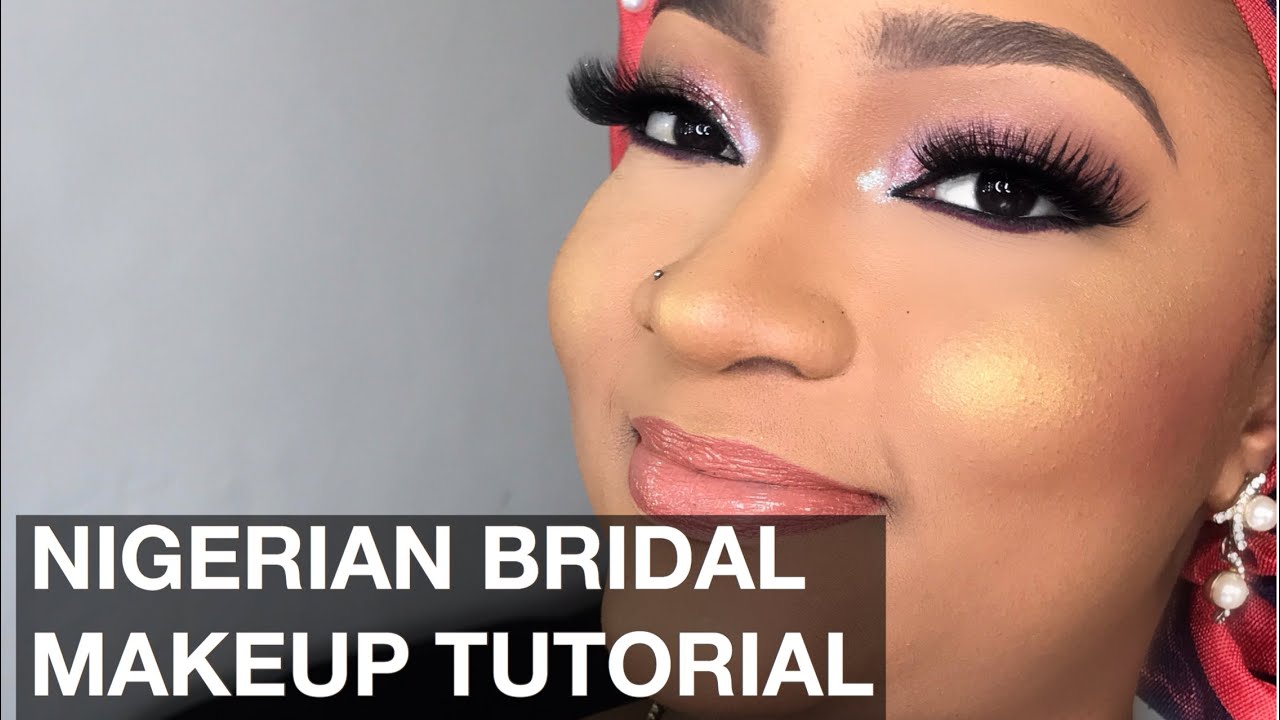 Nigerian Bridal Makeup Tutorial