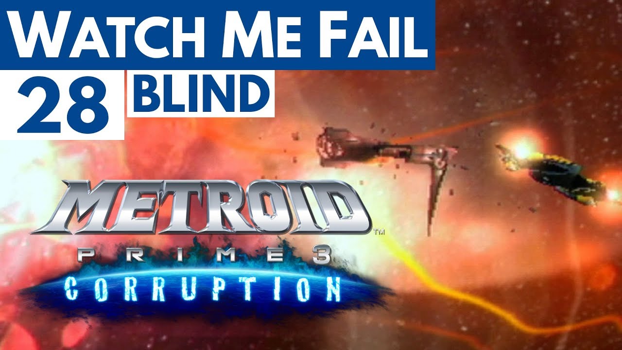 Watch Me Fail Metroid Prime 3 Corruption BLIND 28 GFS Valhalla YouTube watch-me-fail-metroid-prime-3-corruption-blind-28-gfs-valhalla-youtube