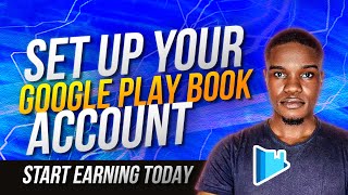 Start Selling Books on Google Play! How to Set Up Your Account Fast