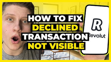 How To Fix Declined Transaction Not Visible on Revolut