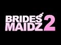 Bridesmaidz by Todrick Hall