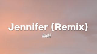 Guchi - Jennifer (Remix) (Lyrics) ft. Rayvanny 'you say you got me' [TikTok Song]