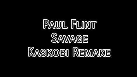 Paul Flint - Savage (Kaskobi Remake) | UniPad Cover (Preview + Project File)