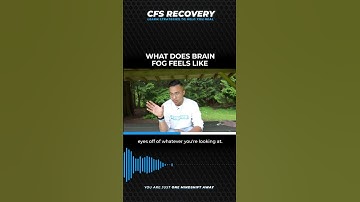 WHAT DOES BRAIN FOG FEEL LIKE | CHRONIC FATIGUE SYNDROME