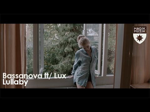 Bassanova feat. LUX - Lullaby Bassanova feat. LUX - Lullaby