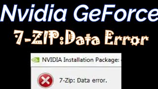 How to fix 7 Zip Data Error Nvidia Driver