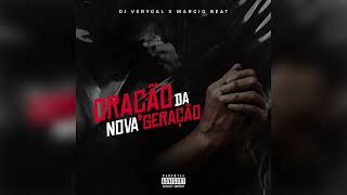 DJ VERIGAL - Oração Da Nova Geração Ft Marcio Beat Resimi