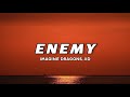 Imagine Dragons, JID - Enemy (Lyrics)