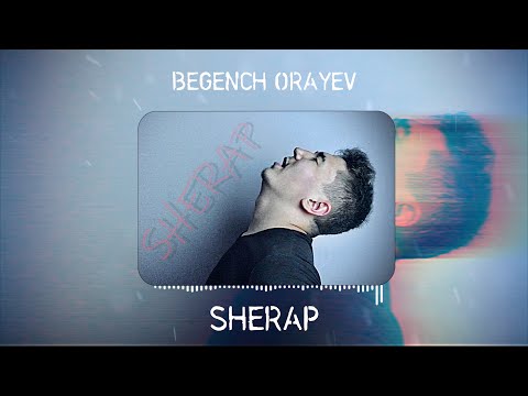 Begench Orayev - Şerap