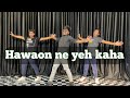 Hawaon ne yeh kaha dance cover bollywood  choreography abhi kashiyal