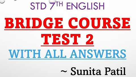 Bridge Course test 2 |With Answers|Std 7th English| Sunita Patil