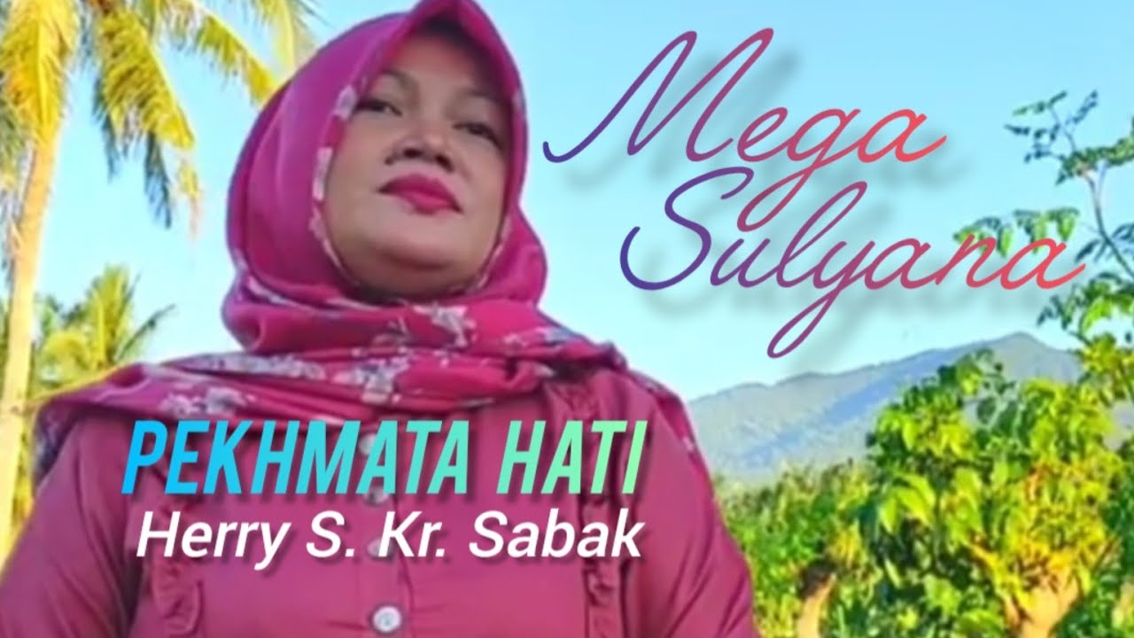 Mega Sulyana. PEKHMATA HATI. Cipt, Herry S. Kr. Sabak