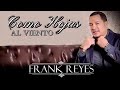 frank Reyes - Como Hojas Al Viento(Audio Oficial 2020)