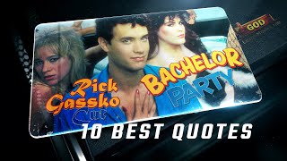 Bachelor Party 1984 Rick Gko Cut 10 Best Quotes