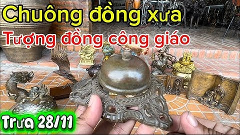 Chuông đồng xưa _ Tượng đồng xưa _ Tượng đồng công giáo #đồcổcầnthơ #đồcổ 