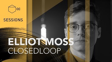 Elliot Moss - Closedloop | CC SESSIONS