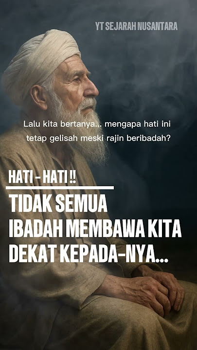 Tidak Semua Ibadah Membawa Kita Dekat Kepada-NYA... #ilmumakrifat #makrifat #spiritual #tauhid #sufi