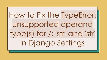 How to Fix the TypeError: unsupported operand type(s) for /: 