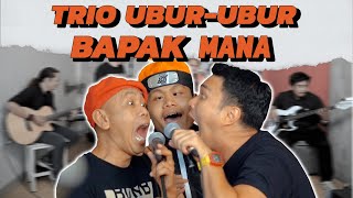 Trio Ubur Ubur - Bapak Mana