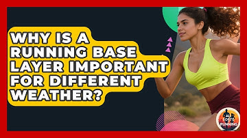 Why Is A Running Base Layer Important For Different Weather? - All Sorts Of Running