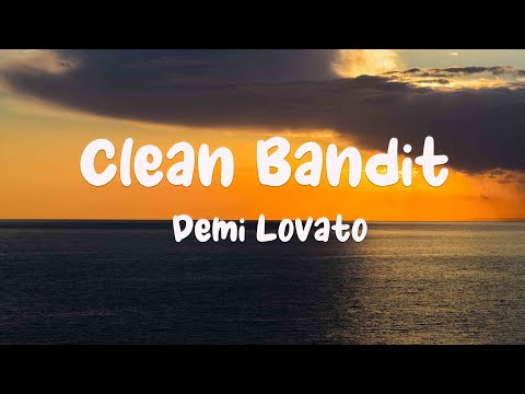 Clean Bandit – Demi Lovato – (Lyrics Video)⚡