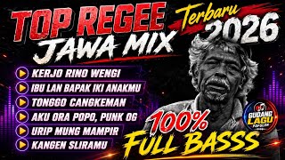 TOP REGEE JAWA TERBARU 2026 🔥 KERJO RINO WENGI - TONGGO CANGKEMAN | Reggae Jawa Full Bass Viral