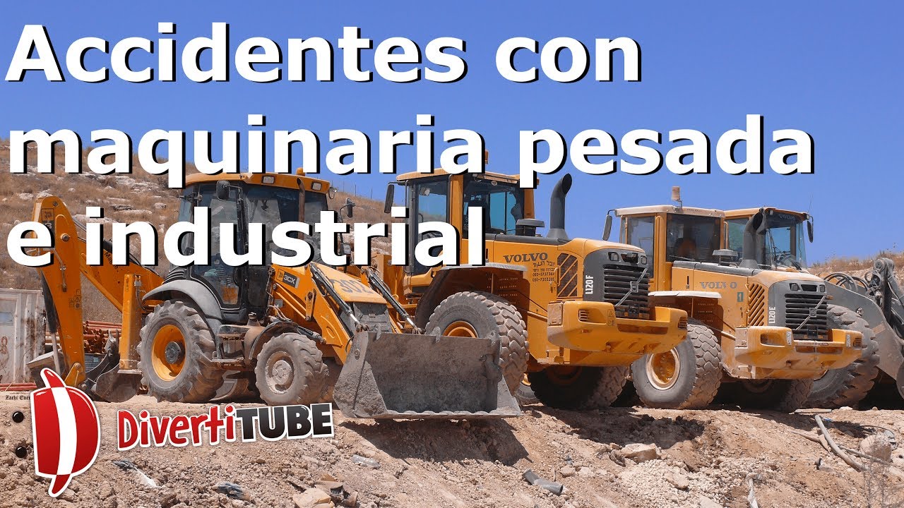 Accidentes con maquinaria pesada e industrial YouTube