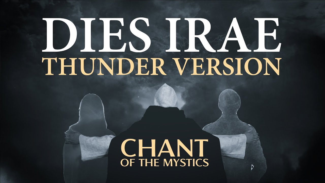 Chant Of The Mystics Dies Irae Prayer For The Dead Divine Gregorian Chant Requiem Chant Youtube
