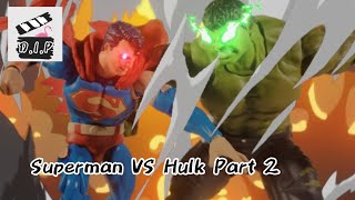 Superman Vs Hulk Part 2: Power beyond Control | stop-motion Animation |
