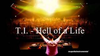 T.I. - Hell of a Life :: Instrumental