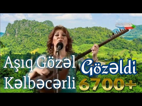 Asiq Gozel Kelbecerli Gozeldi 2023