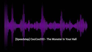 Speedstep Coocoo333 - The Monster In Your Hall