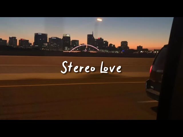 stereo love (slowed reverb + lyrics) class=