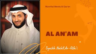 Murottal Al Qur'an Merdu | Surah Al An'am | Syaikh Nabil ar-Rifa’i