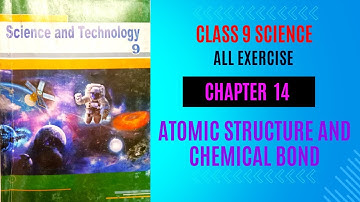 ATOMIC STRUCTURE & CHEMICAL BOND | Class 9 | Chapter 14 | Science | #allexerciseslution | #science |