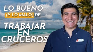 Trabajar en Cruceros // Lo bueno y lo malo