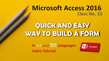 Quick and Easy way to Create a Form in Access 2016 اردو / हिंदी Access Learning Class -23