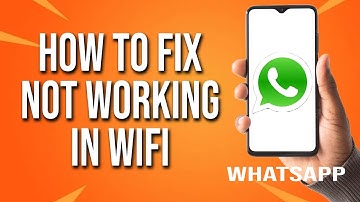 How To Fix WhatsApp Not Working In Wifi