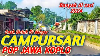 POP JAWA KOPLO CAMPURSARI PALING ENAK DI DENGAR TERBARU 2024 BANYAM DI CARI Cocok untuk teman ngopi