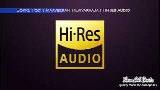 Sokku Podi | Maaveeran | Ilaiyaraaja | Malaysia Vasudevan & K.S.Chithra | Hi-Res Audio