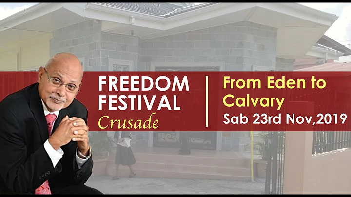 Freedom Crisis - From Eden to Calvary | Sabbath 23rd November 2019 | Dr. Clive Dottin