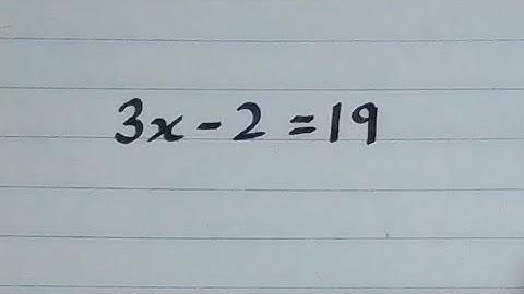 Linear Equation || 3x - 2 = 19