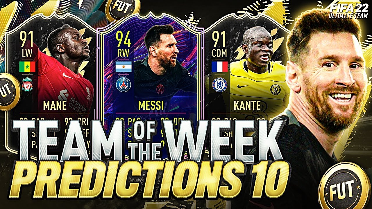 FIFA 22 | TOTW 10 PREDICTIONS????????| TEAM OF THE WEEK  | w/ KANTÉ, MANÉ &  MESSI SQUAD FOUNDATION