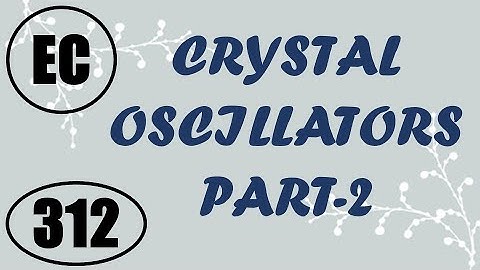 ElexCkts | Lecture-312 | Crystal Oscillators Part-2