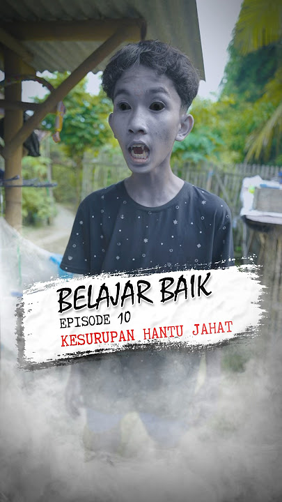 Kesurupan Hantu Jahat | Belajar Baik Eps.10