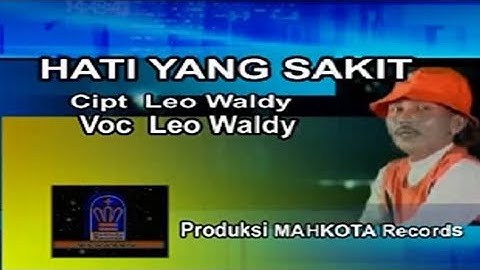Leo Waldy - Hati Yang Sakit (Original VCD Karaoke)