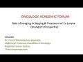 Role of imaging in staging  treatment of ca larynx  oncologists perspective  dr cessal kainickal