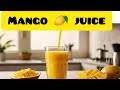 Is Mango Juice REALLY Good for Your Health   | mango juice| Healthy and strong body 